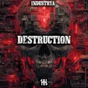 DESTRUCTION by Industrya - Hard Techno cover art