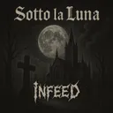 Sotto la luna by Infeed - Hard Techno cover art