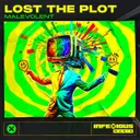 Lost The Plot by InfeXious Music, Malevolent - Hardstyle cover art