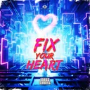 Fix Your Heart by Inner Conflict - Hardstyle cover art