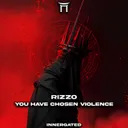 You Have Chosen Violence by INNERGATED, Rizzo - Hard Techno cover art