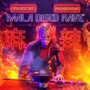 Mala Disco Rave by Inquisitive, pleaseMoar! - Hardstyle cover art