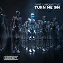Turn Me On by Inquisitive, AK47 - Happy Hardcore cover art