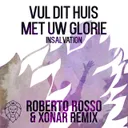 Vul Dit Huis Met Uw Glorie (Remix) by InSalvation, Roberto Rosso, Xonar - Hardstyle cover art
