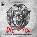 DIE 4 YOU by Insane S, Frenchkillerz - Uptempo cover art