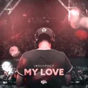 My Love by Insuspect - Hardstyle cover art