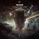 Fuck Up The Game by INVADE - Hardcore cover art
