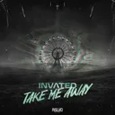 Take Me Away by Invated - Hardstyle cover art