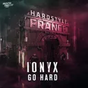 Go Hard by IONYX - Hardstyle cover art