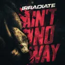 Ain't No Way by Irradiate - Uptempo cover art