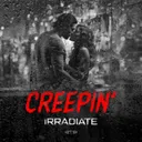 Creepin' by Irradiate - Uptempo cover art