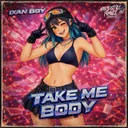 Take Me Body by Ixan Boy - Hardstyle cover art