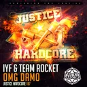 OMG Damo by IYF, Team Rocket - Happy Hardcore cover art