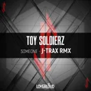 Someone - J-Trax Remix by J-Trax, Toy Soldierz - Hardstyle cover art