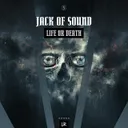 Life Or Death by Jack Of Sound - Hardstyle cover art