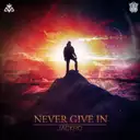 Never Give In by Jackro - Hardstyle cover art
