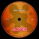 Break The Floor by JAGGER - Hardstyle cover art