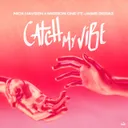 Catch My Vibe by Jaime Deraz, Nick Havsen, Mission One - Hardstyle cover art