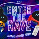 Enter The Rave by JAKAZiD, Bonkers, Savage States - Happy Hardcore cover art