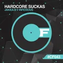 Hardcore Suckas by Jakka-B, Infexious - Hardstyle cover art