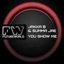 You Show Me - Original Mix by Jakka-B, Summa Jae - Hardstyle cover art