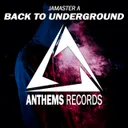 Back To Underground by JAMASTER A - Hardstyle cover art