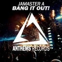 Bang It Out! - Extended Mix by JAMASTER A - Hardstyle cover art