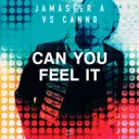 Can You Feel It by JAMASTER A, Canno - Hardstyle cover art