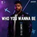 WHO YOU WANNA BE by Jason Payne, Break The Rules - Rawstyle cover art