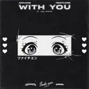 With You by Jay Karin, Amvars, Restless - Hardstyle cover art