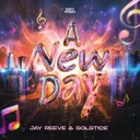 A New Day by Jay Reeve, Solstice - Euphoric Hardstyle cover art