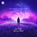 We Make Heaven Bend by Jay Reeve, Solstice, Mark Vayne - Hardstyle cover art