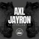 Sluitplaatje by Jayron, AXL - Hard Techno cover art