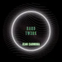 Hard Tw3rk by Jean Carmona - Hardstyle cover art