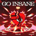 Go Insane by Jebroer, RayRay, Derlow - Hardstyle cover art