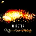 My Final Melody by Jeipster - Hardstyle cover art