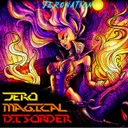 Magical Disorder by Jero - Frenchcore cover art