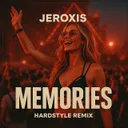 Memories (Hardstyle Remix) by Jeroxis - Hardstyle cover art