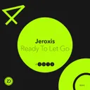 Ready To Let Go - Extended Mix by Jeroxis - Hardstyle cover art