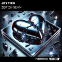 Zeit zu geh’n by Jeypieh - Frenchcore cover art