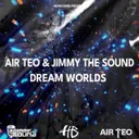 Dream Worlds - Air Teo Hard Original Mix by Jimmy The Sound, Air Teo - Hardstyle cover art