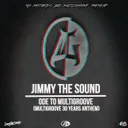 Ode To Multigroove by Jimmy The Sound - Hardstyle cover art
