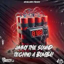 Techno A Bomba! by Jimmy The Sound - Hard Techno cover art