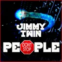 People Don't Stop by Jimmy Twin - Uptempo cover art
