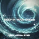 DEEP IN YOUR OCEAN by Jiyagi, Toxin, Nova - Frenchcore cover art