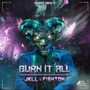 Burn it All by JKLL, Fishton - Frenchcore cover art