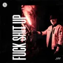 Fuck Shit Up by JNXD - Hardstyle cover art