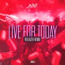 Live For Today - Releazer Remix by JNXD, Releazer - Hardstyle cover art