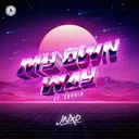 My Own Way by JNXD, Carola - Hardstyle cover art