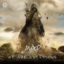 We Are Assassins by JNXD - Hardstyle cover art